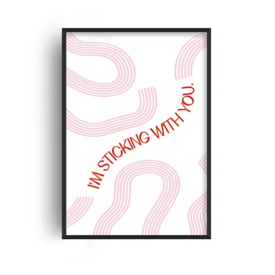 Fanclub Pink / Red I'm Sticking With You Giclée Art Print In Multi