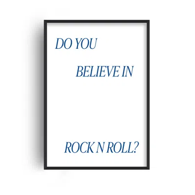 Fanclub Blue Do You Believe In Rock N Roll Giclèe Art Print A2 In Blue