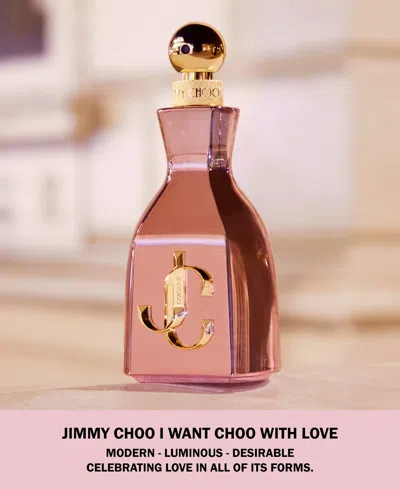 Jimmy Choo I Want Choo With Love Eau De Parfum 100ml In Transparent