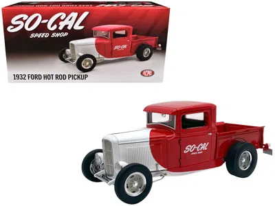 Acme 1932 Ford Pickup Truck "so-cal Speed Shop" Red And White Limited Edition To 500 Pieces Worldwide 1/1 In Red