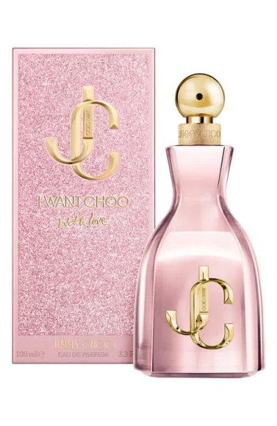 Jimmy Choo I Want Choo With Love Eau De Parfum 100ml In Transparent