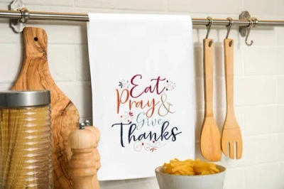 C & F Home C&f Home Eat Pray & Give Thanks Towel In Multi