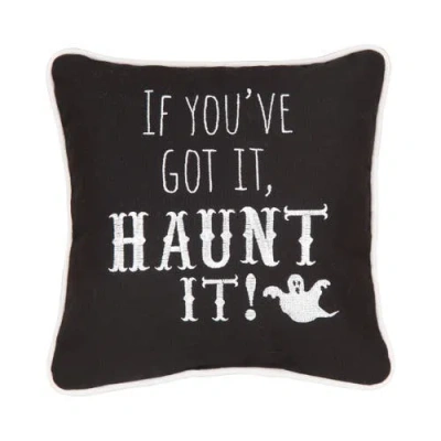 C & F Home C&f Home If You've Got Haunt It Embroidered Halloween Small/petite Accent Pillow, 10" X 10" In Black