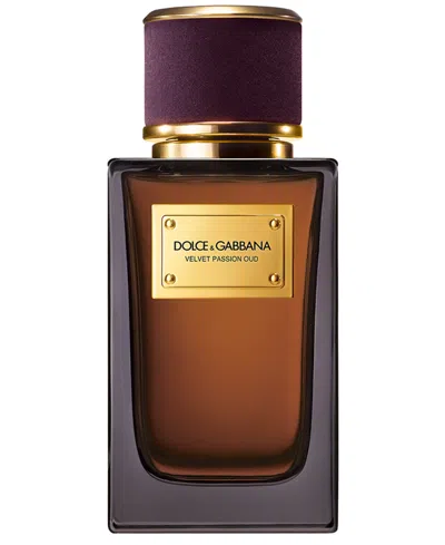 Dolce & Gabbana Velvet Passion Oud With Passion Fruit 3.4oz/100ml In Transparent