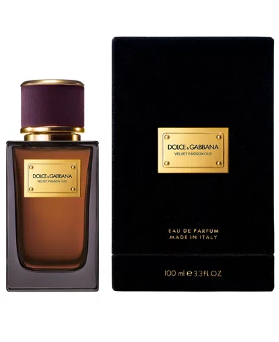 Dolce & Gabbana Velvet Passion Oud With Passion Fruit 3.4oz/100ml In Transparent
