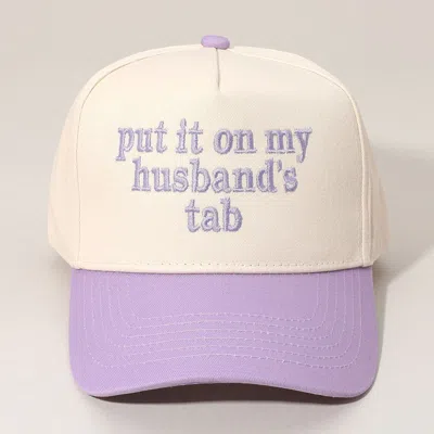 Fashnzfab Put It On My Husbands Tab Message Embroidered Baseball Cap In Purple