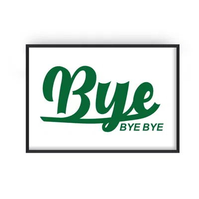 Fanclub Green Bye Bye Bye Typography Greetings Horizontal Giclée Art Print A2 In Green
