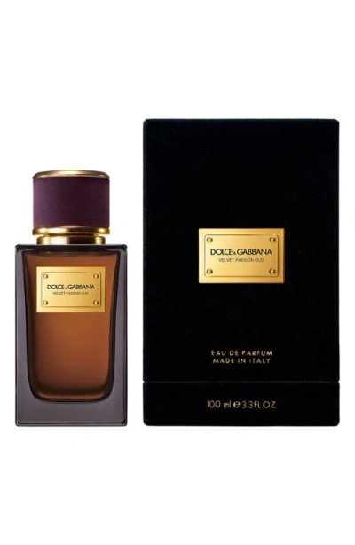 Dolce & Gabbana Velvet Passion Oud With Passion Fruit 3.4oz/100ml In Transparent