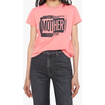 Mother The Boxy Goodie Ticket T-shirt In Pink