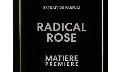 Matiere Premiere Radical Rose Extrait De Parfum 1.7 Oz. In Multi
