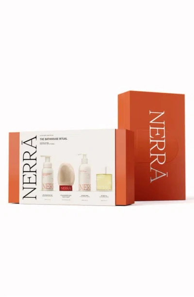 Nerra Nerrā The Bathouse Ritual Neroli Note Skin Care Set (nordstrom Exclusive) $162 Value In Transparent
