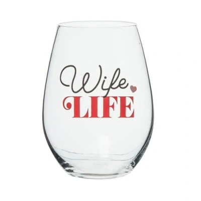 Totalee Gift Wife Life Wine Glass Clear 18 oz In Transparent