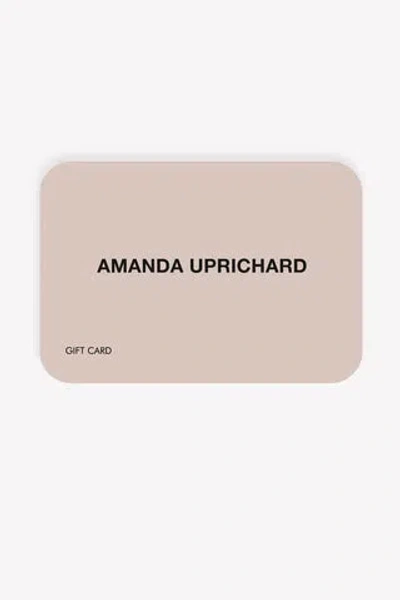 Amanda Uprichard Digital Gift Card In Neutral