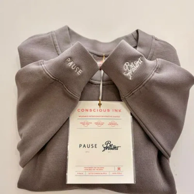Conscious Ink Pause Be Present Manifest Sweatshirt + Ink In Gray