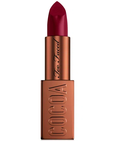 Too Faced Cocoa Bold Em-power Pigment Velvety Cream Lipstick In Burgundy