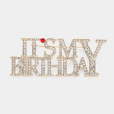 Fashnzfab Stone Paved Its My Birthday Message Pin Brooch In Multi