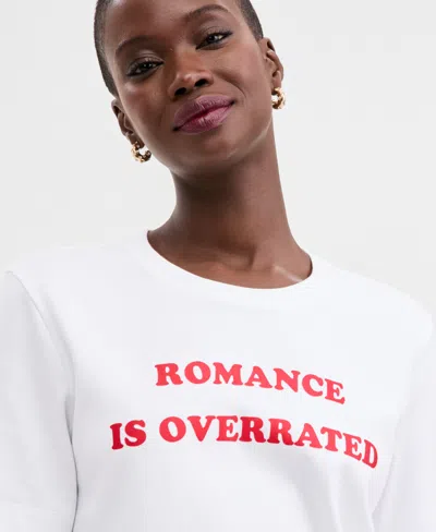 On 34th Women's Knit Romance Is Overrated T-shirt, Macy's Exclusive In White