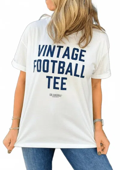 Girl Dangerous Vintage Football Tee In White In White