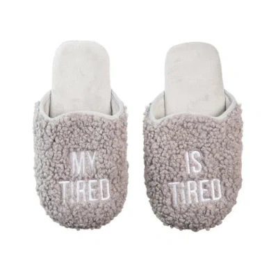 Totalee Gift My Tired Is Tired Fabric Slippers Lrg/xl Polyester Grey In Multi