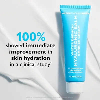 Peter Thomas Roth Water Drench Hyaluronic Balm Barrier Cream Moisturizer For Redness And Dry Skin 1.7 Fl Oz/50 ml In Transparent