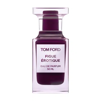 Tom Ford Figue Érotique Eau De Parfum Fragrance 1.6oz/50 ml Eau De Parfum In Purple