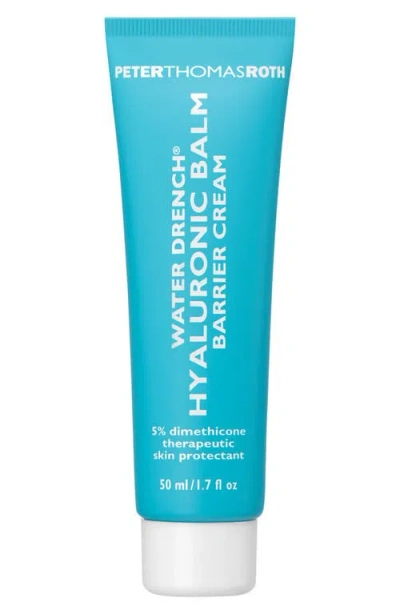 Peter Thomas Roth Water Drench Hyaluronic Balm Barrier Cream Moisturizer For Redness And Dry Skin 1.7 Fl Oz/50 ml In Transparent