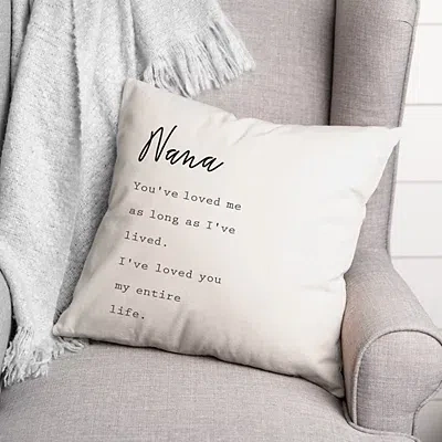 Kirkland's Nana I've Loved You My Entire Life White Pillow In Multi
