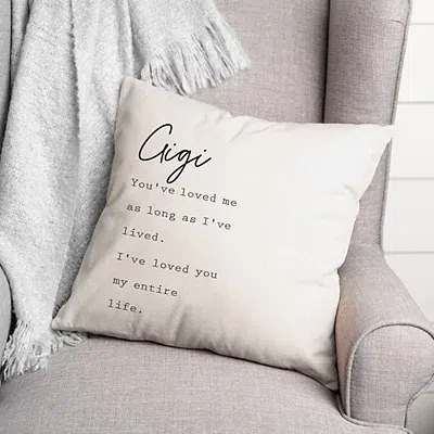 Kirkland's Gigi I've Loved You My Entire Life White Pillow In Multi