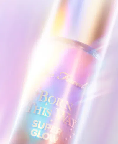 Too Faced Born This Way Super Glow Multi-use Complexion Enhancer, 1 Oz.