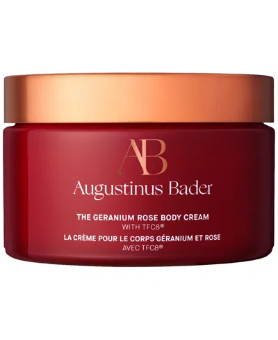 Augustinus Bader The Geranium Rose Body Cream 6.7 Oz. In Transparent