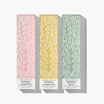 Naked & Thriving Refresh Cleanser Trio: Limited Edition In Transparent