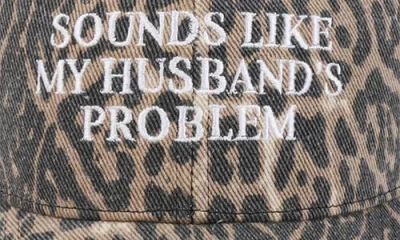 David & Young Sounds Like My Husband's Problem Snapback Cap In Leopard