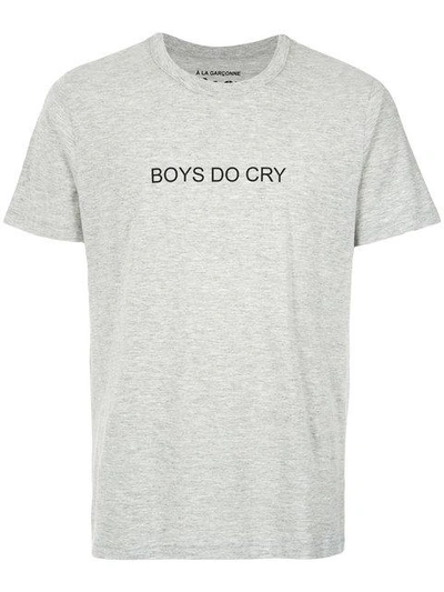 Shop À La Garçonne Boys Do Cry T In Grey