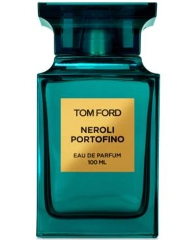 Shop Tom Ford Neroli Portofino Eau De Parfum Spray, 3.4 oz