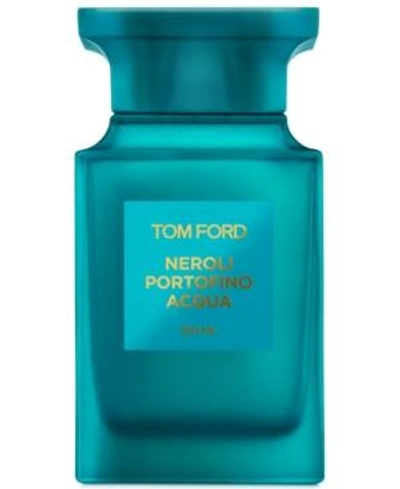 Shop Tom Ford Neroli Portofino Acqua Eau De Toilette Spray, 3.4 oz
