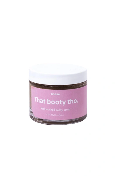 Shop Anese That Booty Tho Bum Scrub & Exfoliant In All