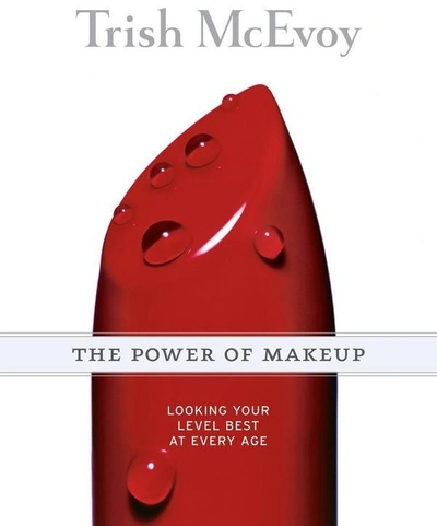 Shop Trish Mcevoy The Power Of Makeup: Looking Your Level Best At Any Age