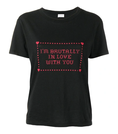 Shop Saint Laurent Black I'm Brutally In Love With You Print Tshirt
