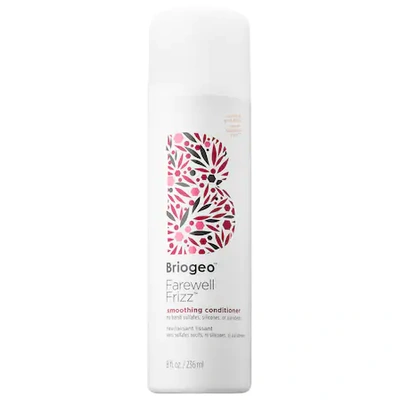 Briogeo Farewell Frizz Smoothing Conditioner 8 oz/ 237 ml