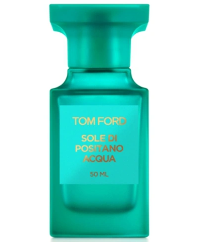 Shop Tom Ford Sole Di Positano Acqua Eau De Toilette Spray, 1.7-oz.