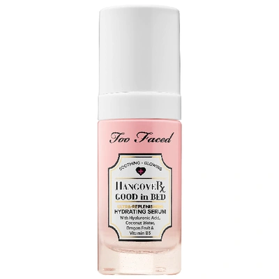 Shop Too Faced Hangover Good In Bed Hydrating Serum 0.98 oz / 29 ml