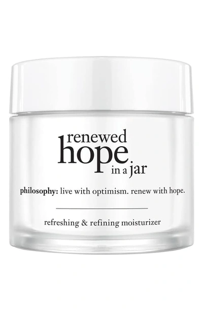 Shop Philosophy Renewed Hope In A Jar Refreshing & Refining Moisturizer, 2 oz