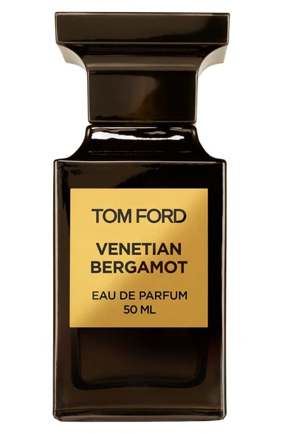 Shop Tom Ford Private Blend Venetian Bergamot Eau De Parfum