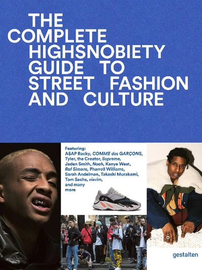 Shop Highsnobiety The Incomplete  Guide To Street Fashion And Culture