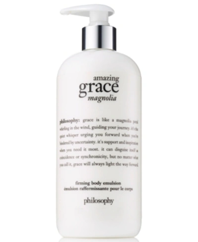 Shop Philosophy Amazing Grace Magnolia Firming Body Emulsion, 16-oz. In No Color