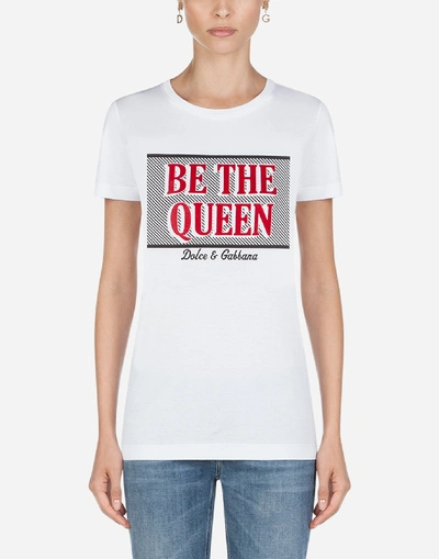 Shop Dolce & Gabbana T-shirt With Be The Queen Print In White