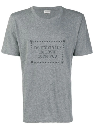 Shop Saint Laurent Brutally In Love With You T-shirt In Grey