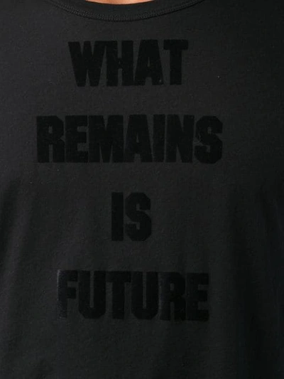 Shop Ann Demeulemeester 'what Remains Is Future' T-shirt - Black