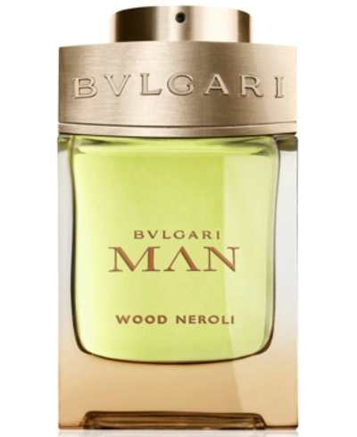 Shop Bvlgari Man Wood Neroli Eau De Parfum Spray, 3.4-oz.