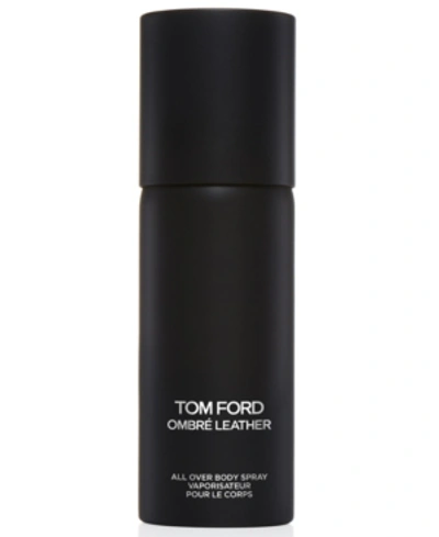 Shop Tom Ford Ombre Leather All Over Body Spray, 5-oz.